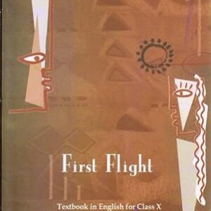Class 10 – English – First Flight