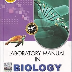 Class 12 (Bio) – Biology Lab Manual – Comprehensive