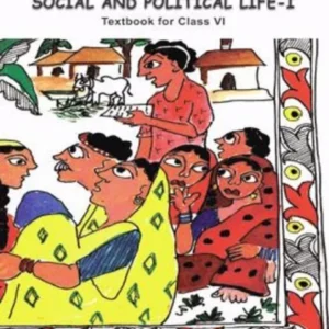 Class 6 – Civics – Social & Political Life