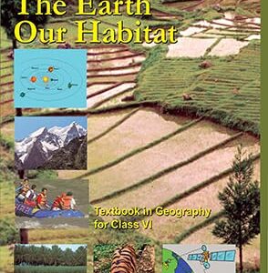 Class 6 – Geography – The Earth Our Habitat VI