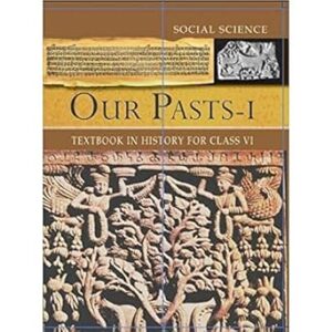 Class 6 – History – Our Past I